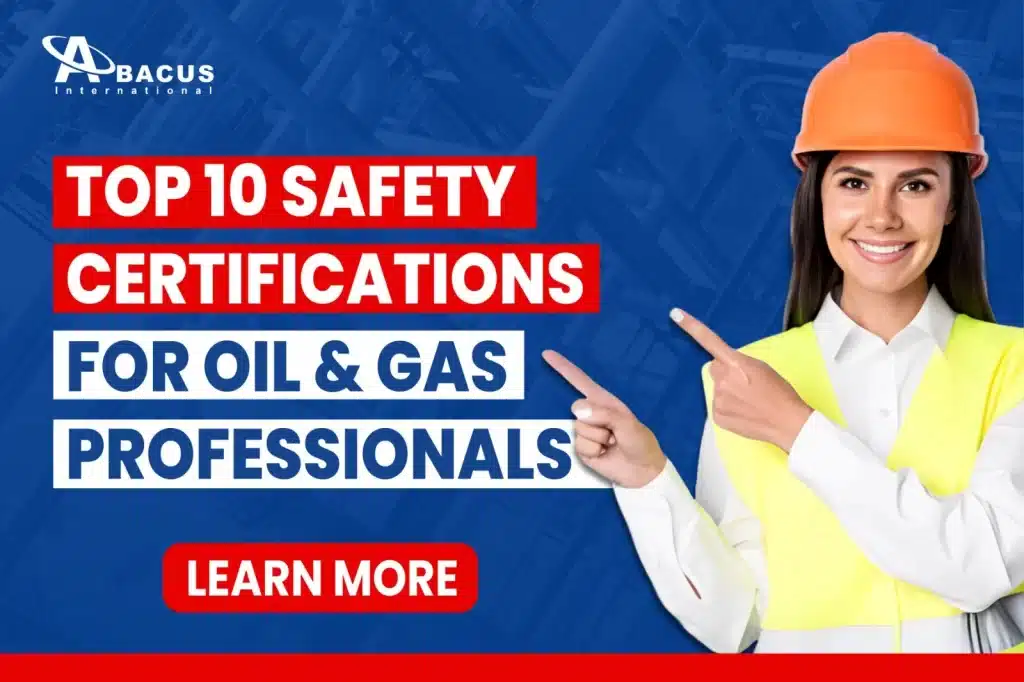 top 10 safety certifications for oil and gas professionals